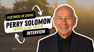 GRANDPA DAY with Perry Solomon: How Grandfathers Build Lasting Bonds