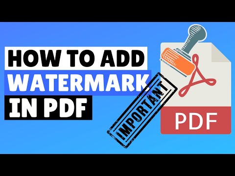वीडियो: आप पीडीएफ फाइल में वॉटरमार्क कैसे जोड़ते हैं?