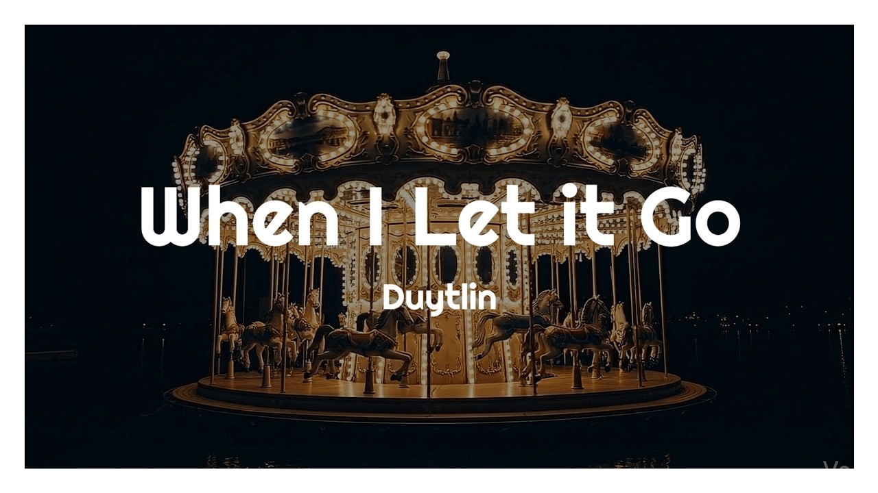 When I Let it Go [Official Lyric Video]