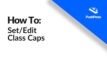 PushPress - How To Set or Edit Class Caps