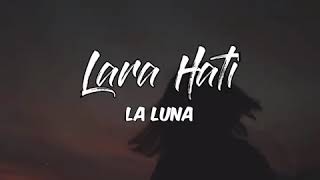 Lara Hati  La Luna story Wasnapgram