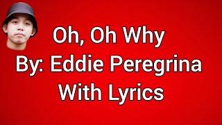 OH, OH WHY By Eddie Peregrina With Lyrics