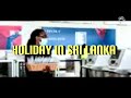 Holiday in Sri Lanka