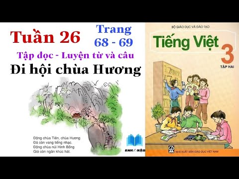Video Tiếng Việt Lớp 3 | Tuần 26 | ĐI HỘI CHÙA HƯƠNG | Tập... - youtube