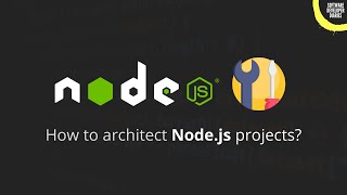 Node.js Project Structure and Architecture Best Practices