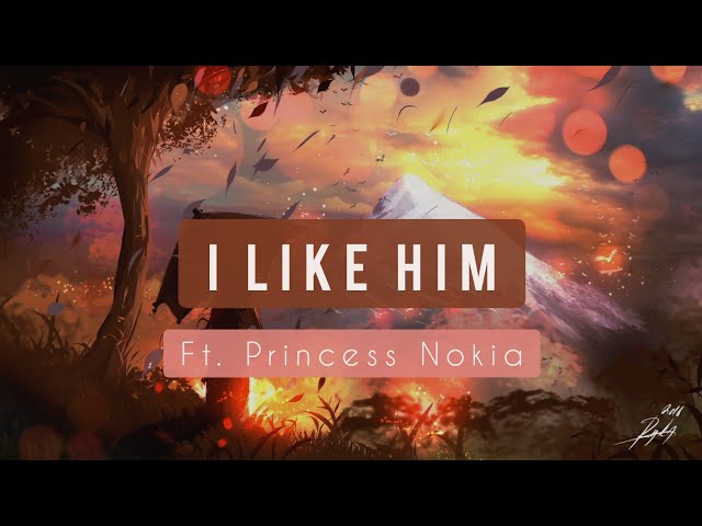 Princess Nokia - I Like Him (Lyrics) class=
