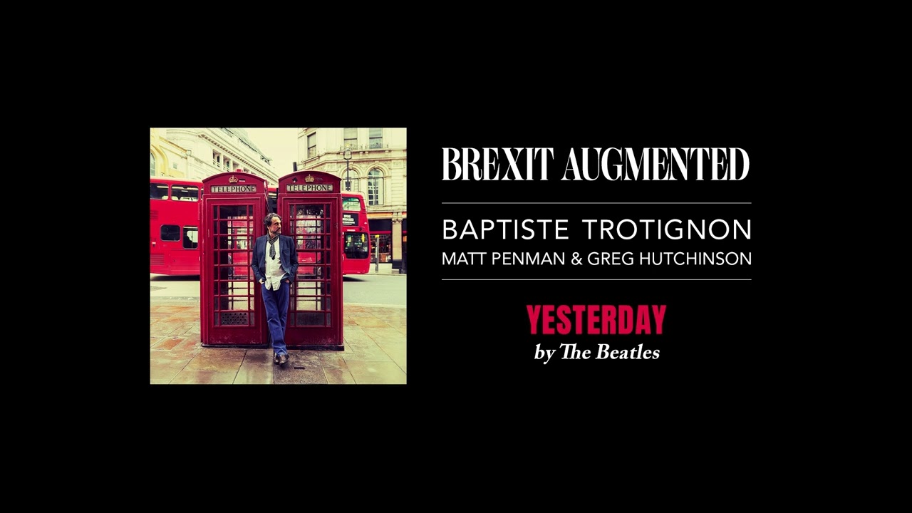 Watch Baptiste Trotignon - Yesterday (Audio) on YouTube Watch Baptiste Trotignon - Yesterday (Audio) on YouTube