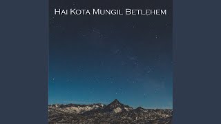 Hai Kota Mungil Betlehem