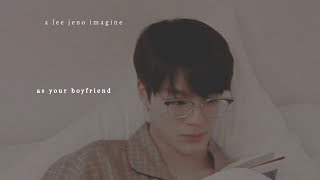 nct imagine: jeno as your boyfriend