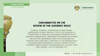 Subcommittee on the Review of the Assembly Rules, 06 November 2025