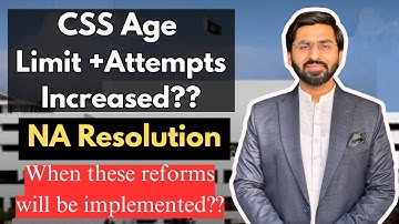 NA Approves CSS Age Limit Increase | What’s Next? | When will be implemented | CSS 2026| Noman Bajwa