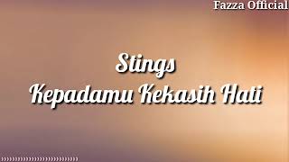 Stings - Kepadamu Kekasih Hati ( Lirik )