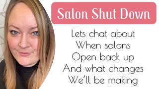 SALON SHUT DOWN Let s chat about when salons OPEN BACK UP and what CHANGES we ll be making