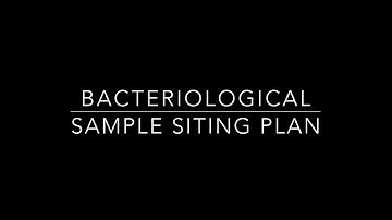 How to complete a Bacteriological Sample Siting Plan and Map