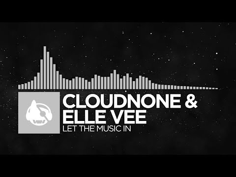 [Garage] - CloudNone & Elle Vee - Let the Music In [WISH EP]