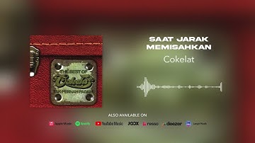 Cokelat - Saat Jarak Memisahkan (Official Audio)
