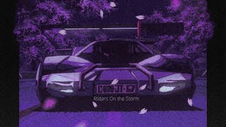Riders on the storm (slowed   reverb)