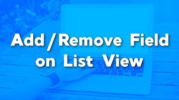 Add/Remove a Field From a List View | List View Tutorials in Salesforce | Salesforce Admin/End User