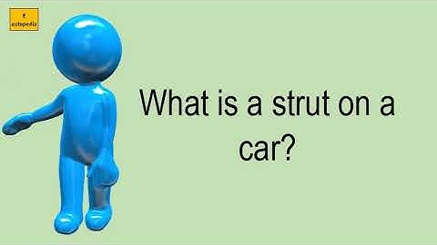 What Is A Strut On A Car?
