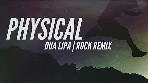 "Physical" by Dua Lipa (Rock Remix by Matt Ebenezer)