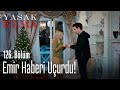 Emir haberi uçurdu! - Yasak Elma 126. Bölüm