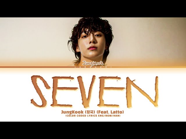 Jungkook (정국) 'Seven (feat. Latto)' Lyrics class=