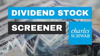 Schwab Dividend Growth Screener