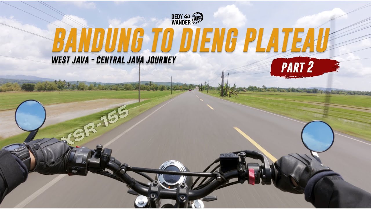 Bandung to Dieng Plateau｜Solo Motorcycle Adventure – Riding with Yamaha XSR155 Part 2