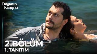 Doğanın Kanunu - Doğanın Kanunu 2. Bölüm 1. Tanıtım