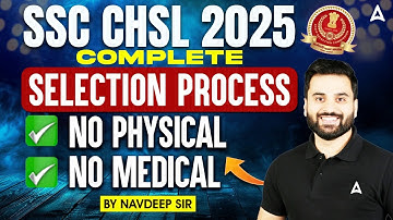 SSC CHSL Selection Process 2025 | CHSL Selection Process Kya Hai | SSC CHSL Notification 2025