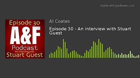 Episode 30 - An interview with Stuart Guest