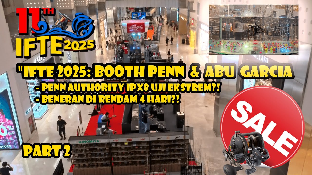 IFTE 2025: JANGAN KAGET! PENN IPX8 Direndam 4 HARI! Cek Diskon ABU GARCIA & KAMIKAZE 