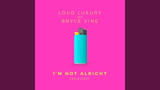 Im Not Alright (Sunnery James & Ryan Marciano Remix)