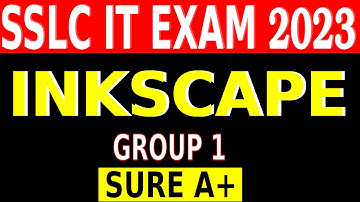 SSLC IT EXAM 2023 || INKSCAPE || GROUP 1