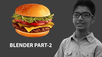 How To Make Burger In Blender Part 2
