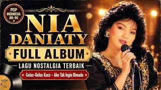 Download lagu NIA DANIATY FULL ALBUM TERBAIK - Gelas-Gelas Kaca, Aku Tak Ingin Dimadu & Lagu Nostalgia - Terlaku