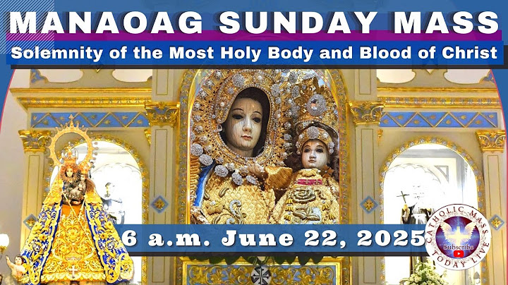 SUNDAY MASS TODAY at OUR LADY OF MANAOAG CHURCH Live  6:00 A.M.  June 22,  2025