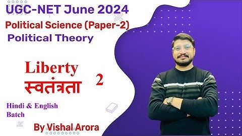 What is Liberty-2 ?| स्वतंत्रता by Vishal Arora |NTA UGC NET 2024|SET Exam | Political Theory
