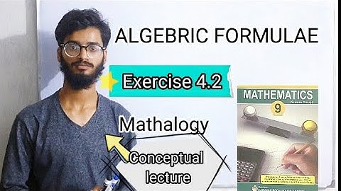Exercise 4.2 | Algebric Formulae || Class 9 by Mathalogy