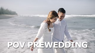 POV PREWEDDING | Prewedding Session di Pantai | Sony A7II