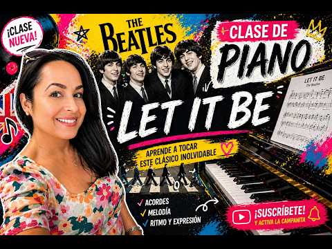 🎹 ¡APRENDE “LET IT BE” EN PIANO FÁCIL Y RÁPIDO! | Clase Paso a Paso