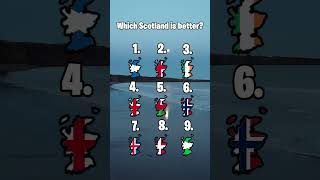 Which Scotland Is Better?