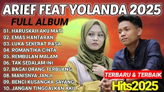 ARIEF FULL ALBUM 2025 haruskah kumati emas hantaram luka sekerat rasa @dzalulan 