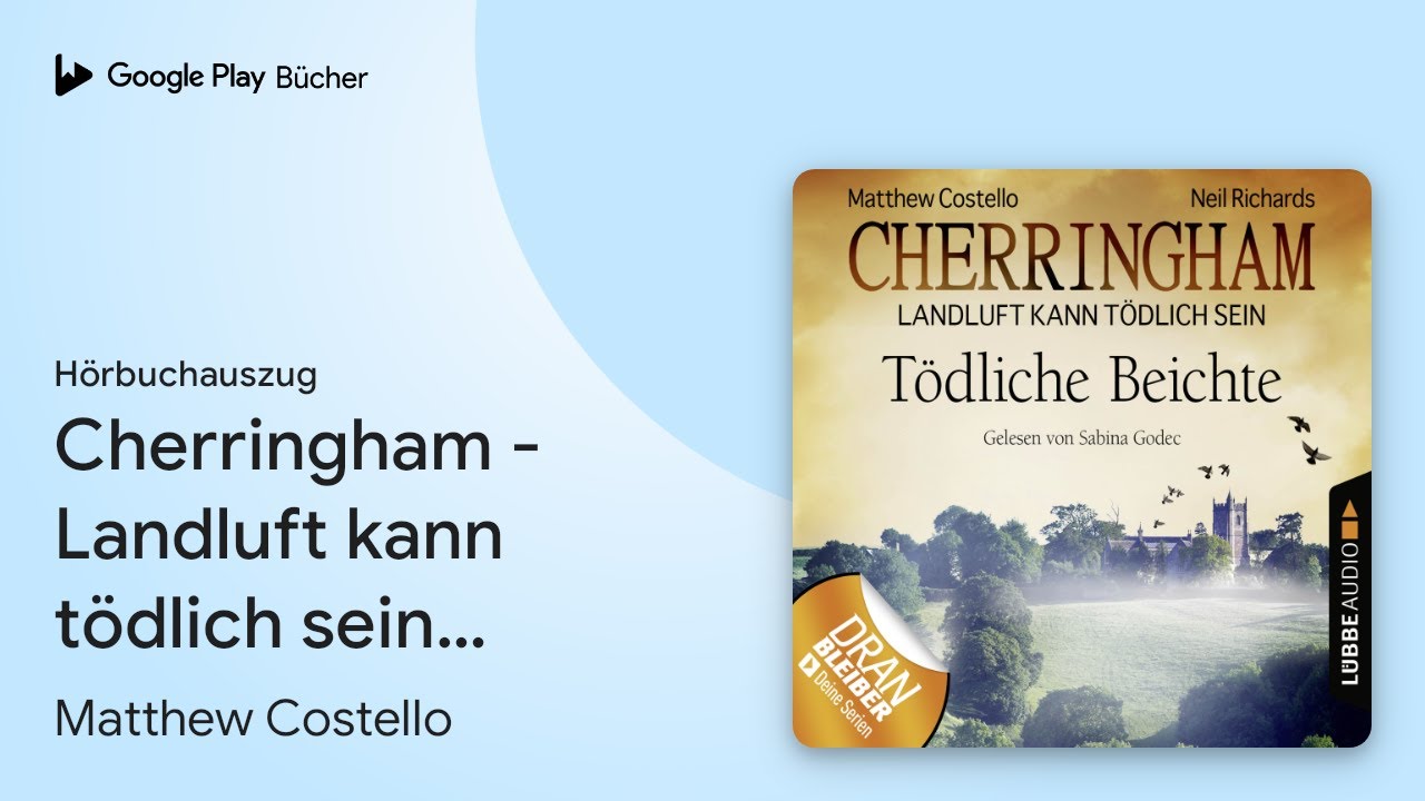„Cherringham - Landluft kann tödlich sein, Folge…“ von Matthew Costello · Hörbuchauszug
