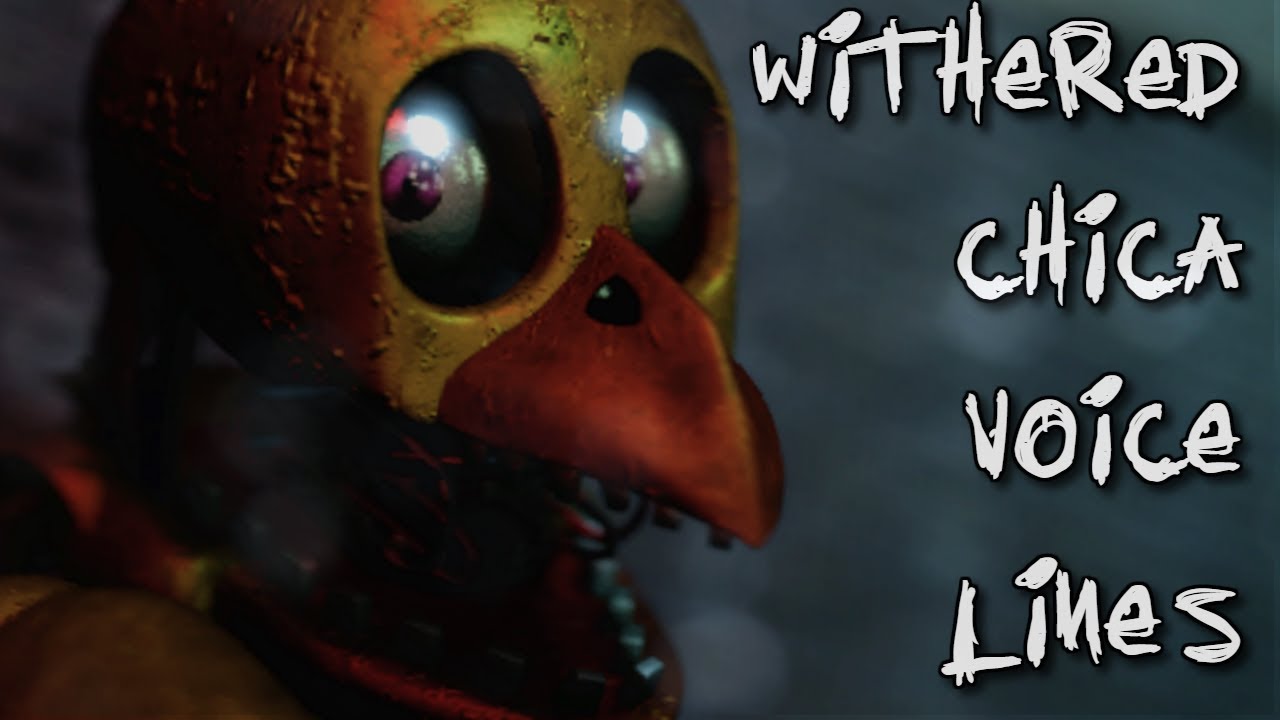 FNAF/SFM] Withered Chica voice lines 