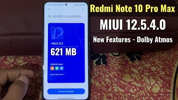 Redmi Note Pro Max - MIUI 12.5.4.0 Stable New Update & New Features - Dolby Atmos