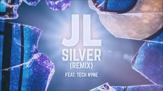 JL - Silver (Remix) (Feat. Tech N9ne)