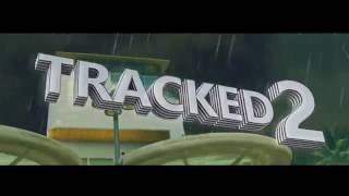 TRACKED 2 Scrapped (Clips in Desc.)