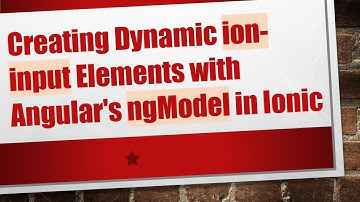 Creating Dynamic ion-input Elements with Angular