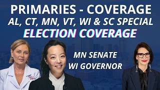 LIVE: AL, CT, MN, VT & WI Primary Results | SC Special | Full Coverage
